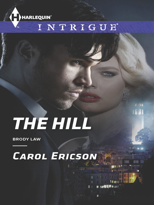 Title details for The Hill by Carol Ericson - Available